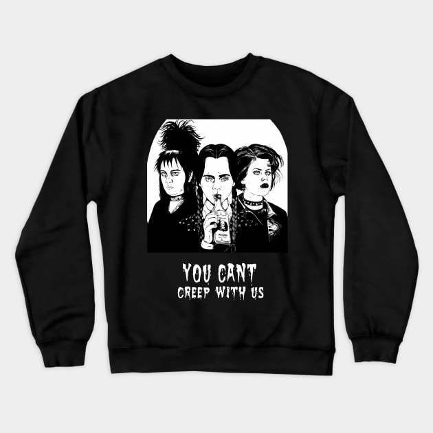 You Cant Creep With Us Wednesday Lydia Deetz Nancy Gothic Grunge Punk Spooky Halloween Gift Crewneck Sweatshirt by Prolifictees